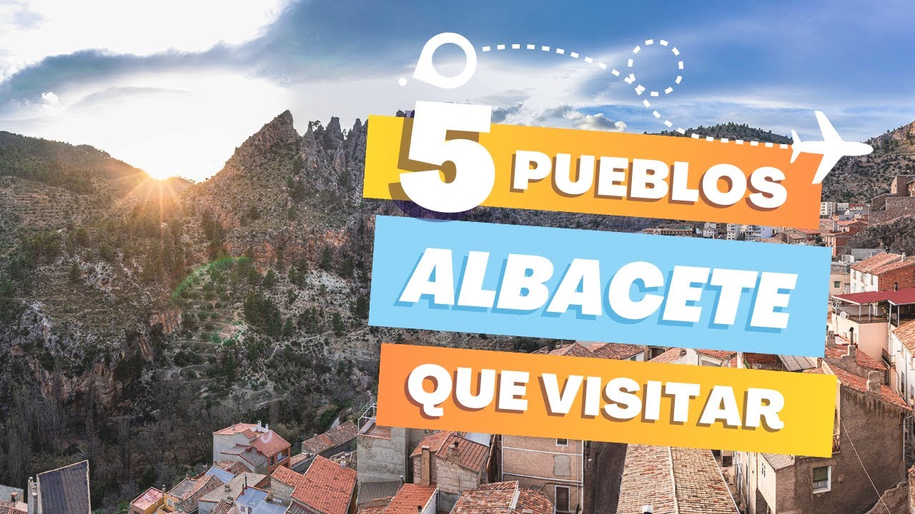5 pueblos más bonitos de albacete