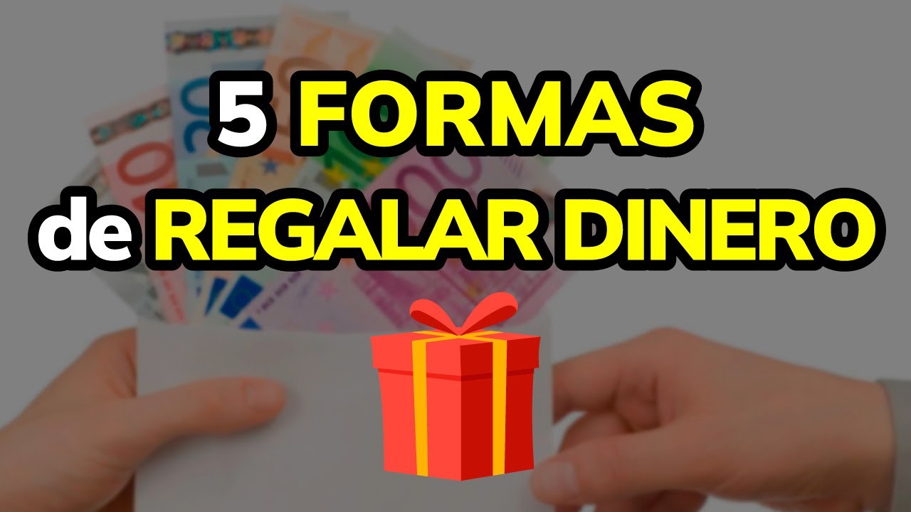 como regalar dinero de forma elegante