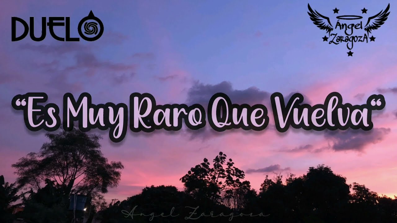 es muy raro que vuelva letra