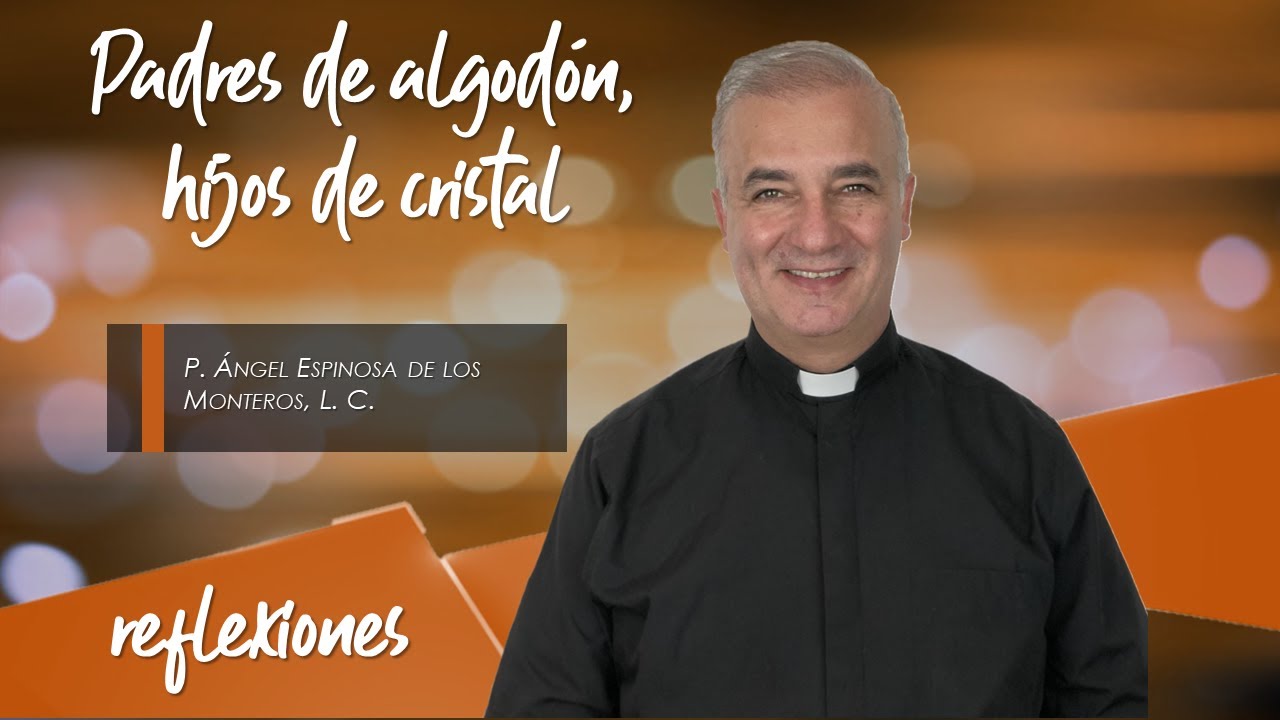 padres de algodón hijos de cristal