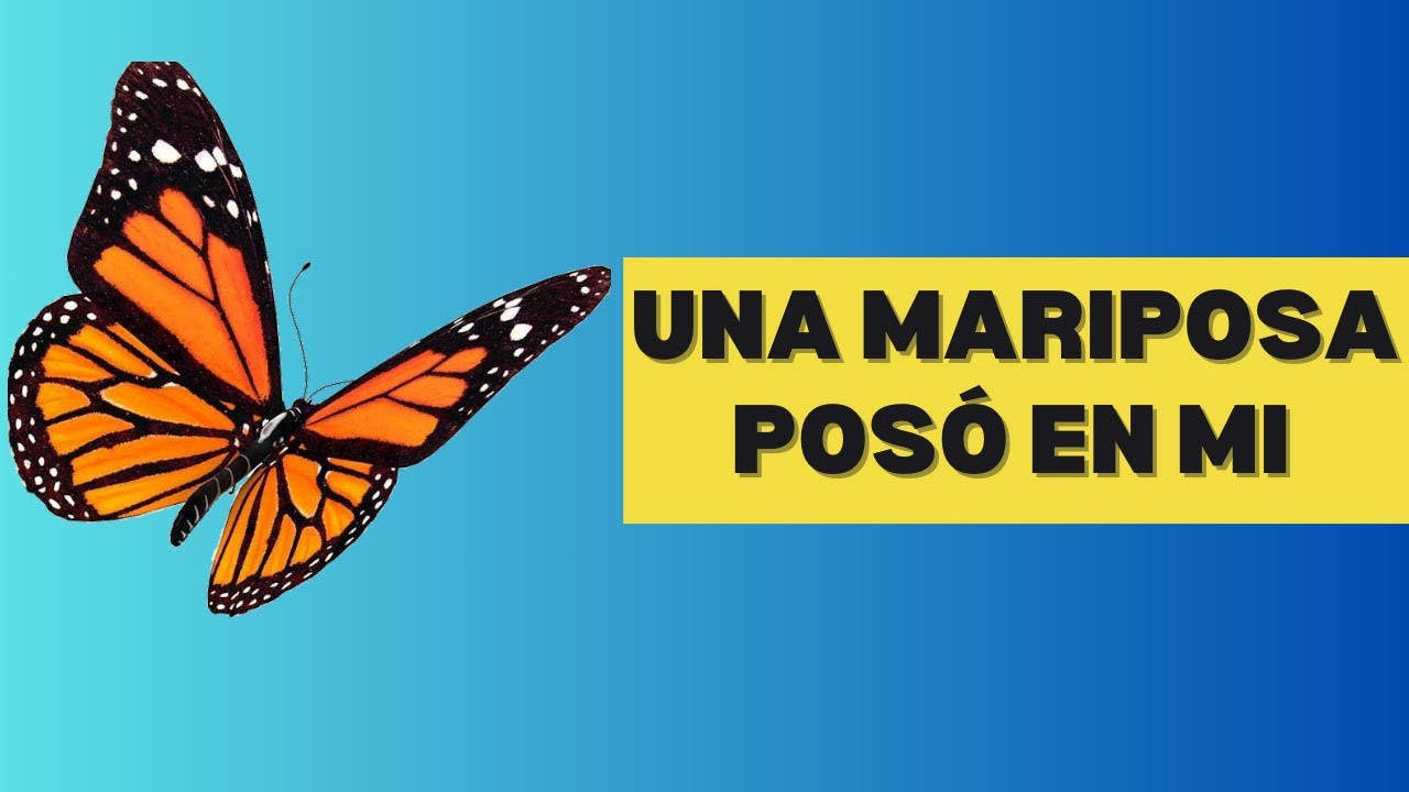 que significa que se te pose una mariposa