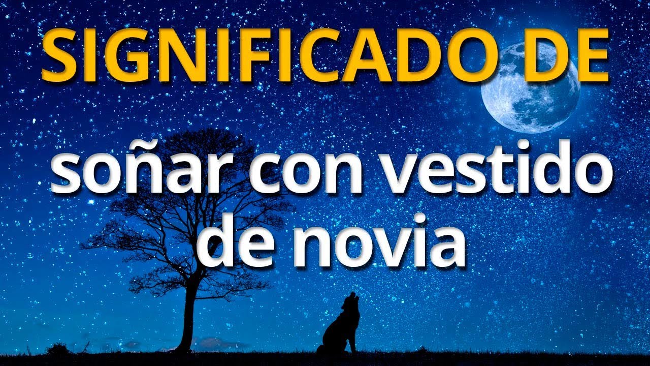 que significa soñar que estoy vestida de novia