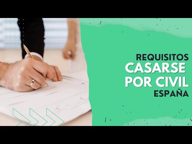 requisitos para casarse por lo civil en españa