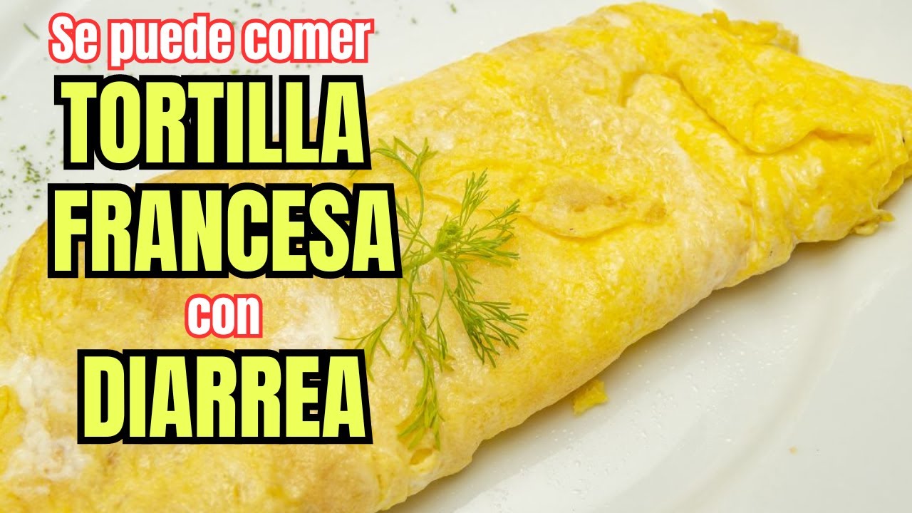 se puede comer tortilla francesa con gastroenteritis