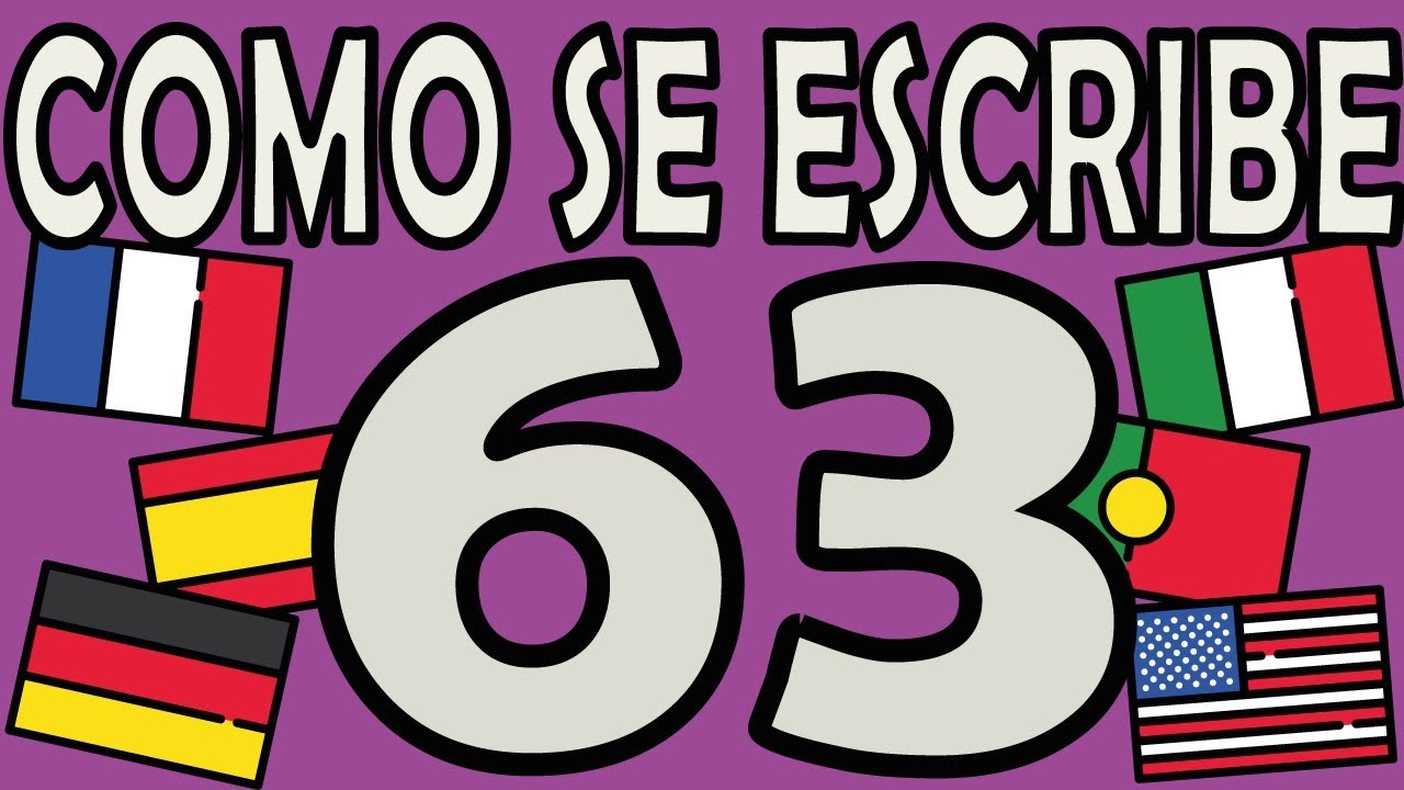 como se escribe 63 en letras