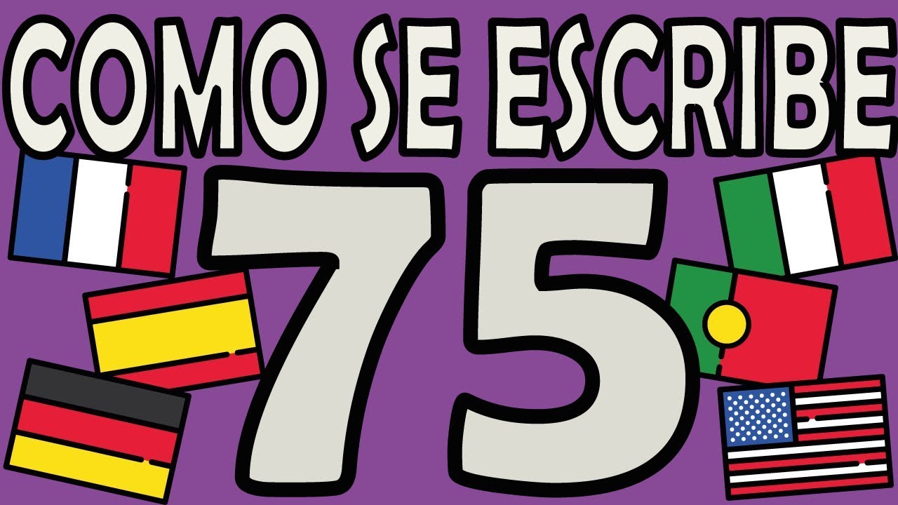 como se escribe 75 en letras