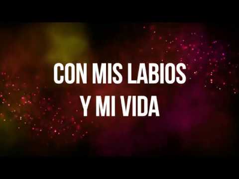 con mis labios y mi vida letra