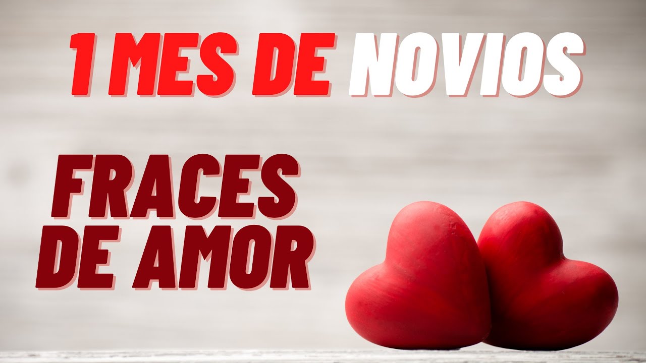 frases de cumple mes de novios