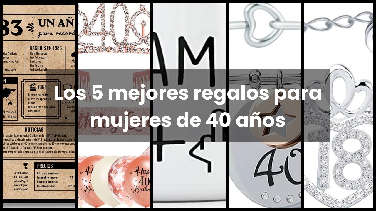 que regalar a una mujer de 40 años
