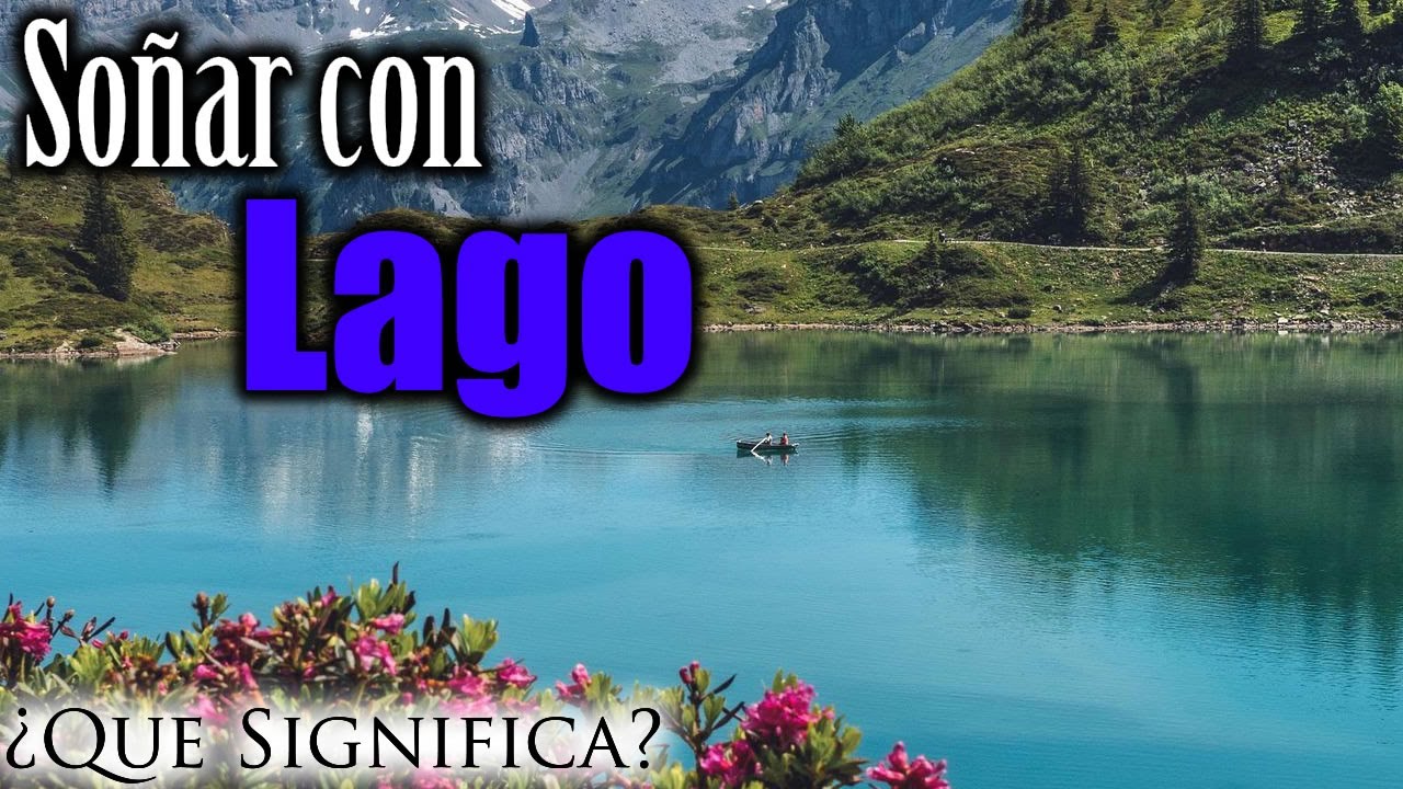que significa soñar con un lago