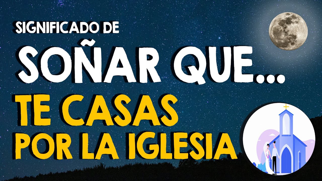 que significa soñar que te casas por la iglesia