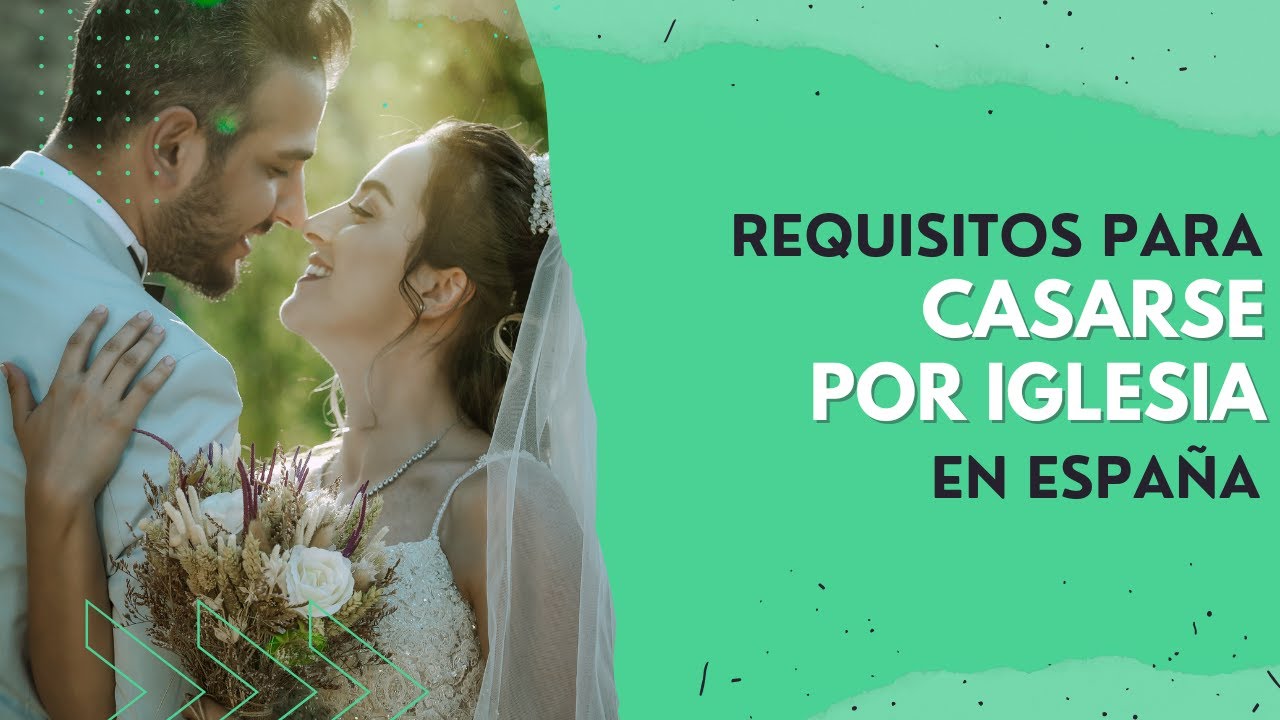 requisitos para casarse por la iglesia españa