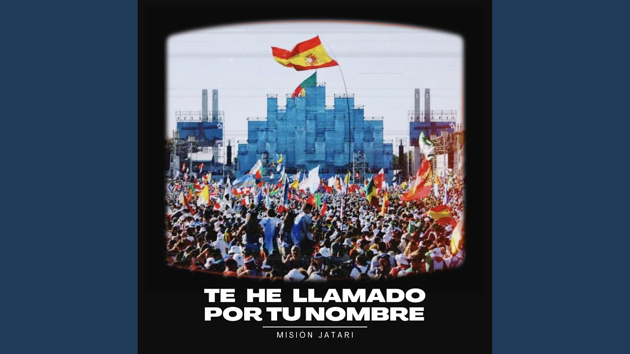 te he llamado por tu nombre