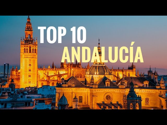 10 lugares para visitar en andalucía