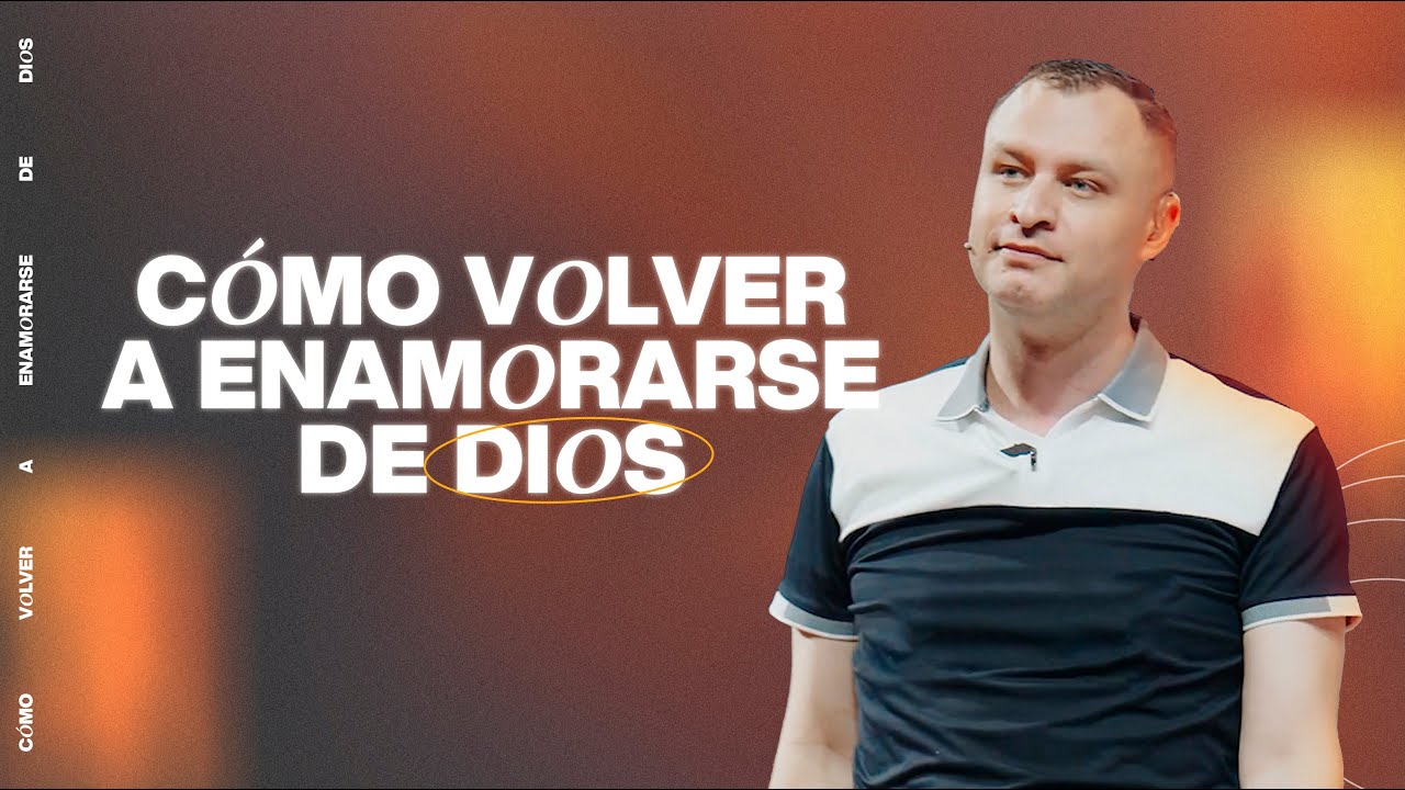 como volver a enamorarme de dios