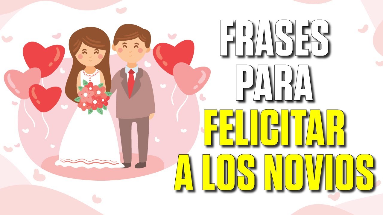 frases cortas para felicitar a los novios