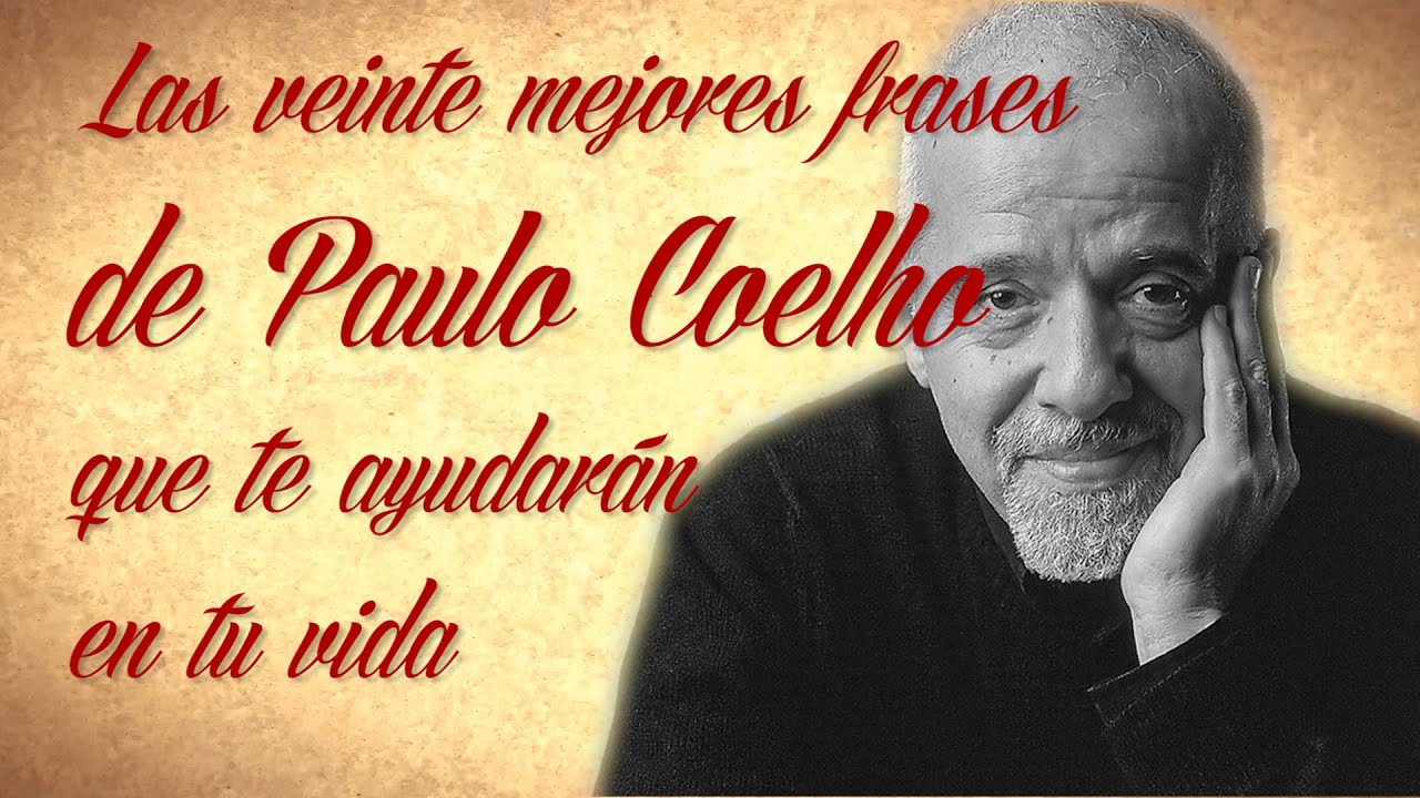 frases de paulo coelho sobre la vida