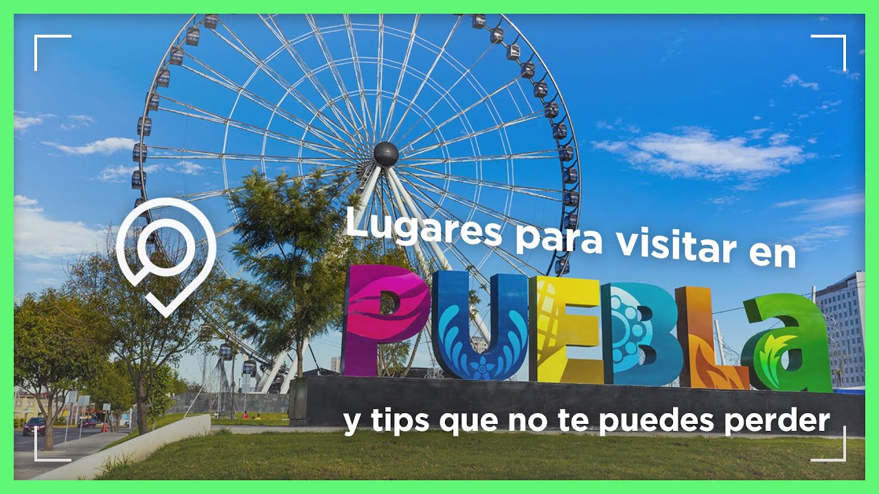 lugares en puebla para visitar en pareja