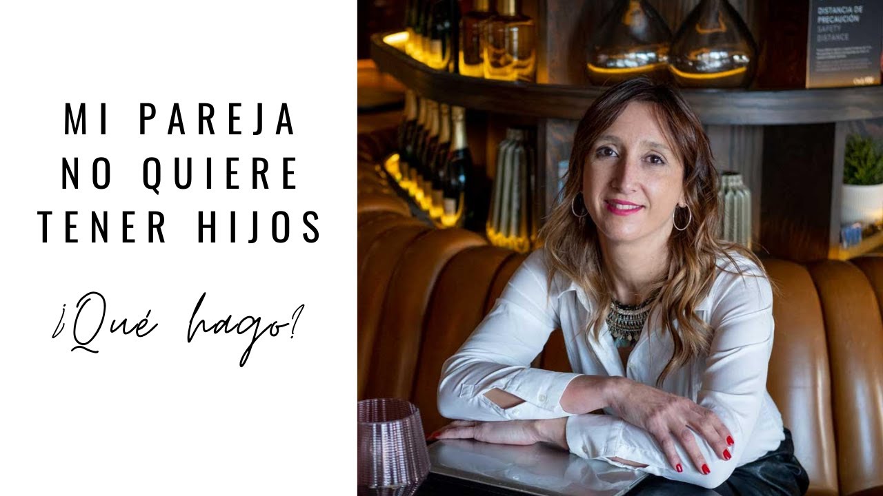 mi pareja no quiere tener hijos