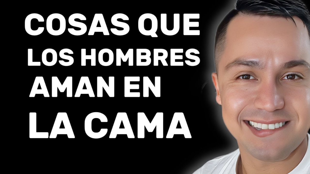 q le gusta a un hombre en la cama