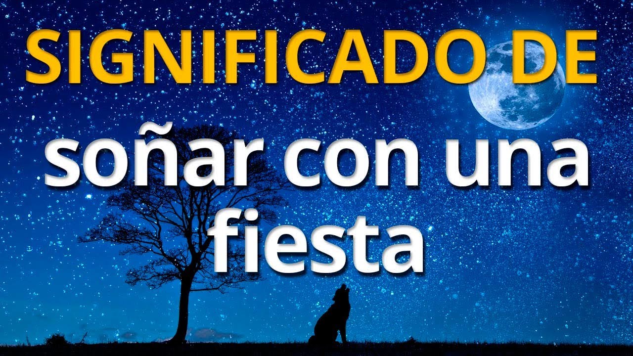que significa soñar que estoy en una fiesta