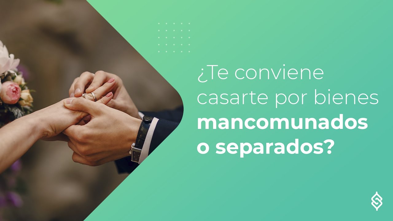 si me caso con bienes mancomunados