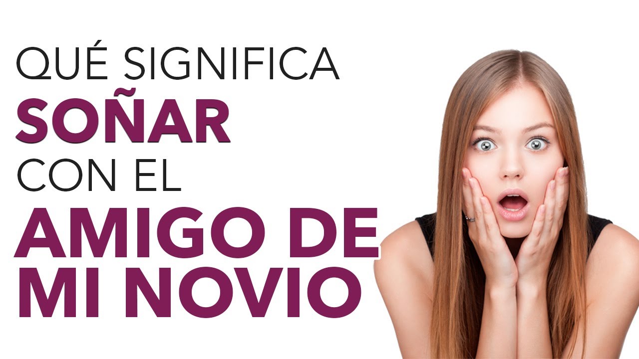 soñar con el amigo de mi esposo