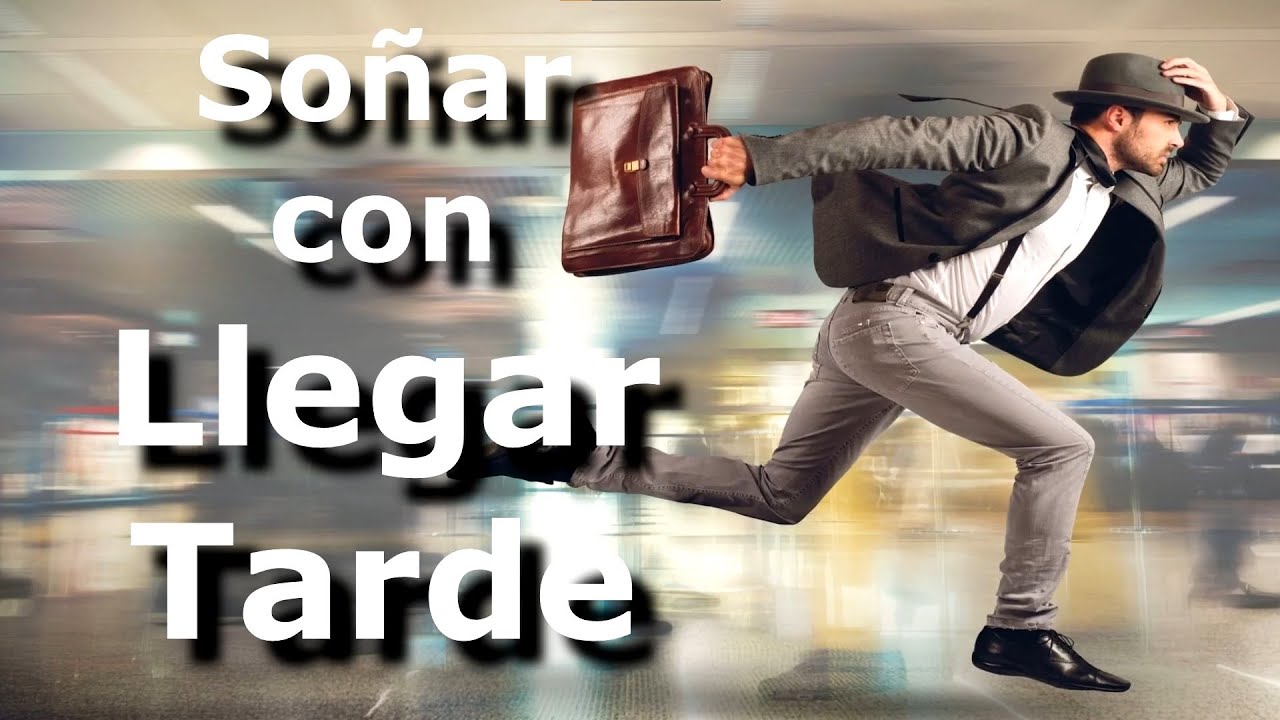soñar con llegar tarde al trabajo