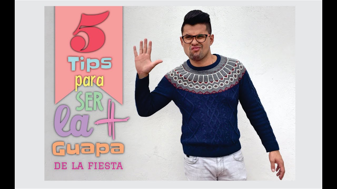 como ser la mas guapa de la fiesta