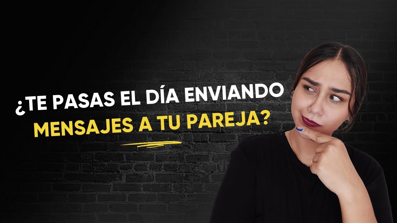 de que se puede hablar con tu novia