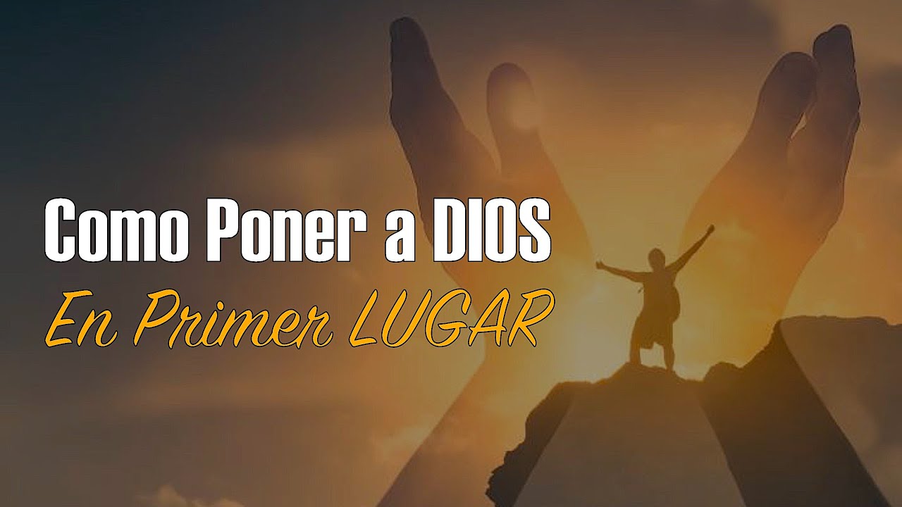 dios en primer lugar citas biblicas