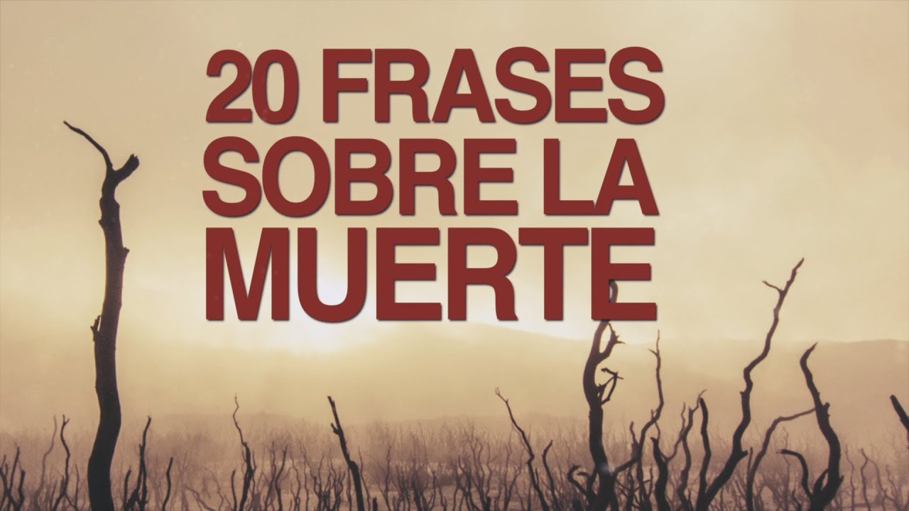 frases celebres sobre la vida y la muerte
