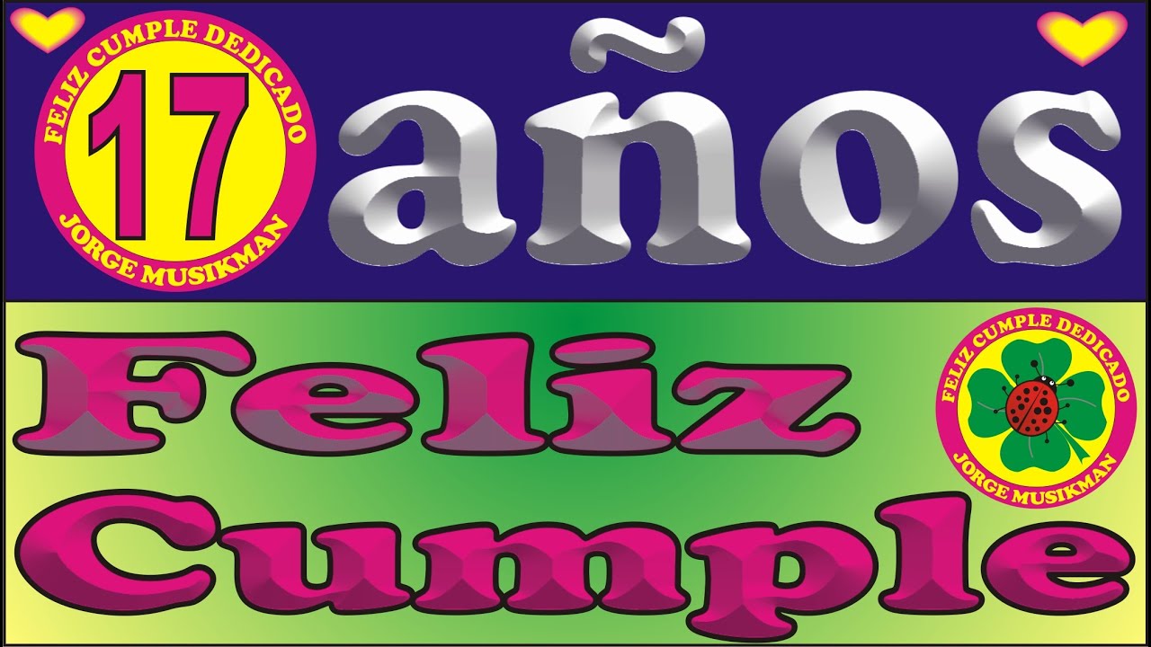 frases de cumpleaños para mi hija que cumple 17 años
