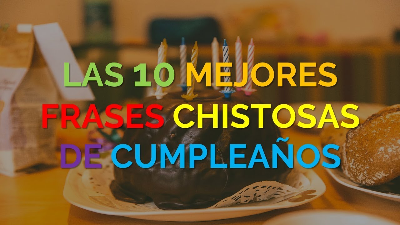 frases de cumpleaños para un amigo hombre graciosas