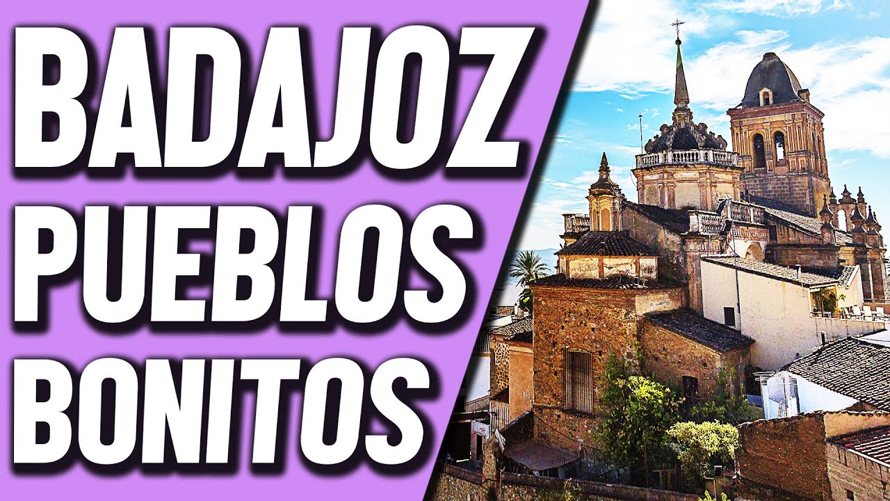 los pueblos más bonitos de badajoz