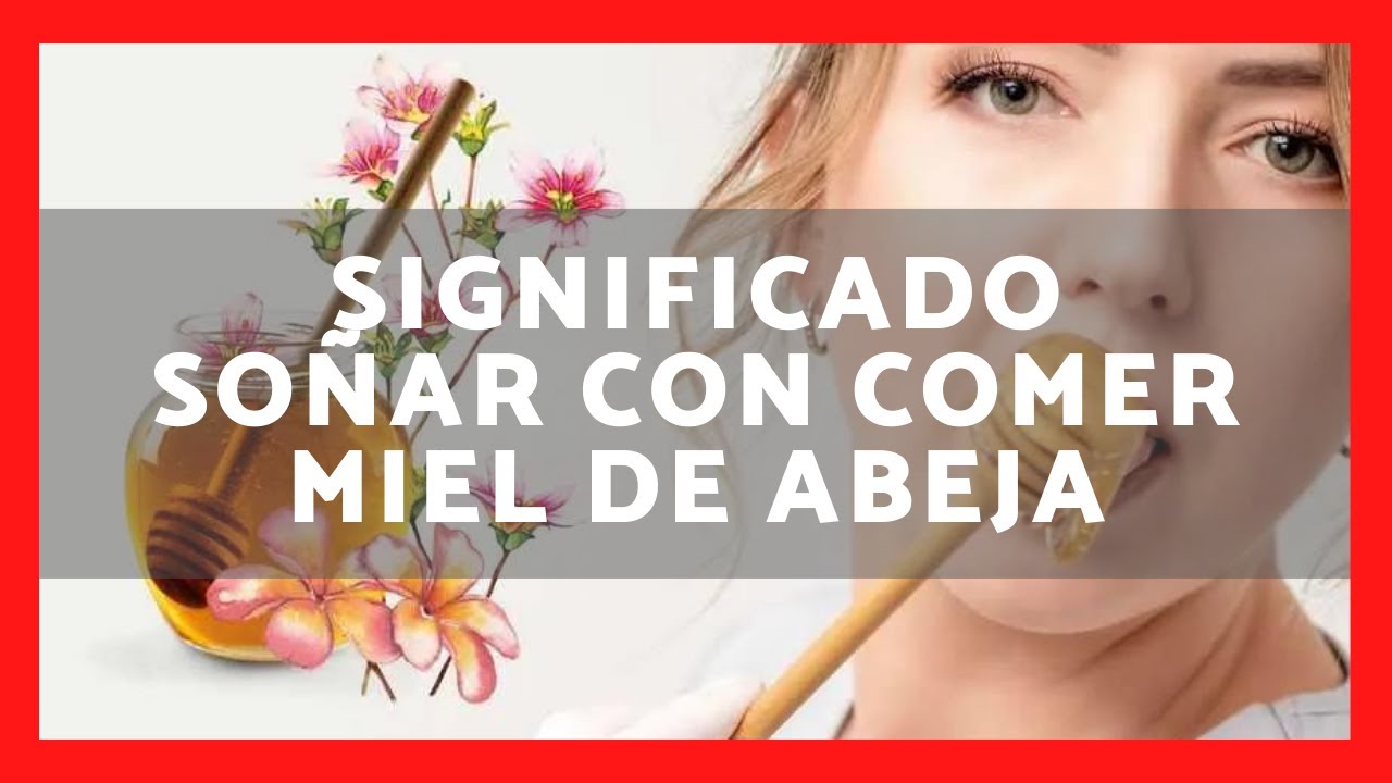 que significa soñar con comer miel
