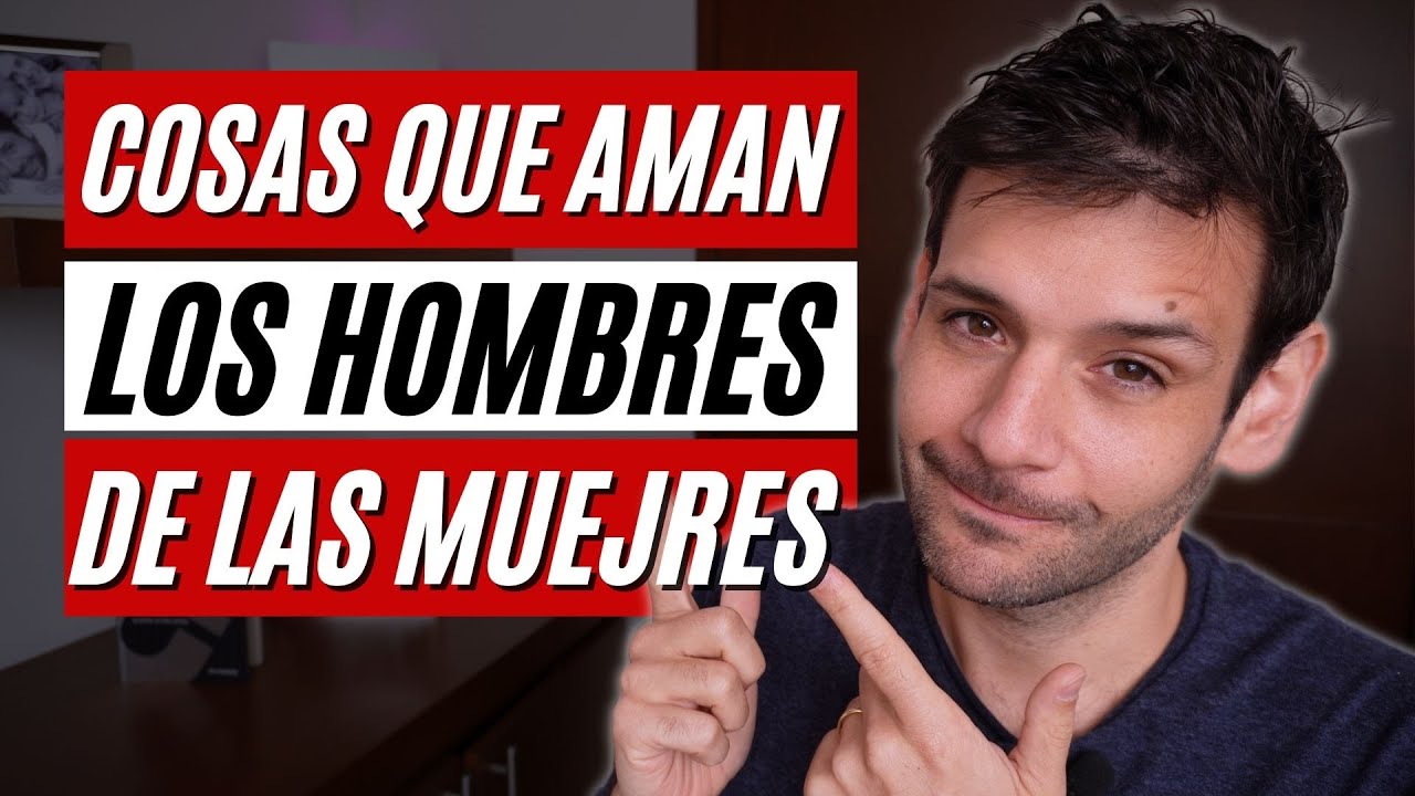 cosas que a los hombres le gustan de las mujeres