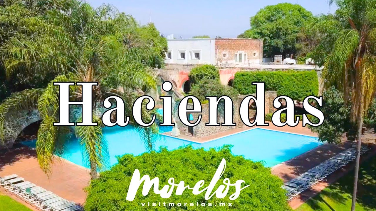 cuales son las haciendas de morelos