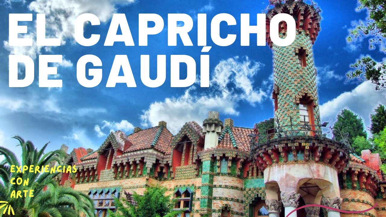 el capricho de gaudí como llegar