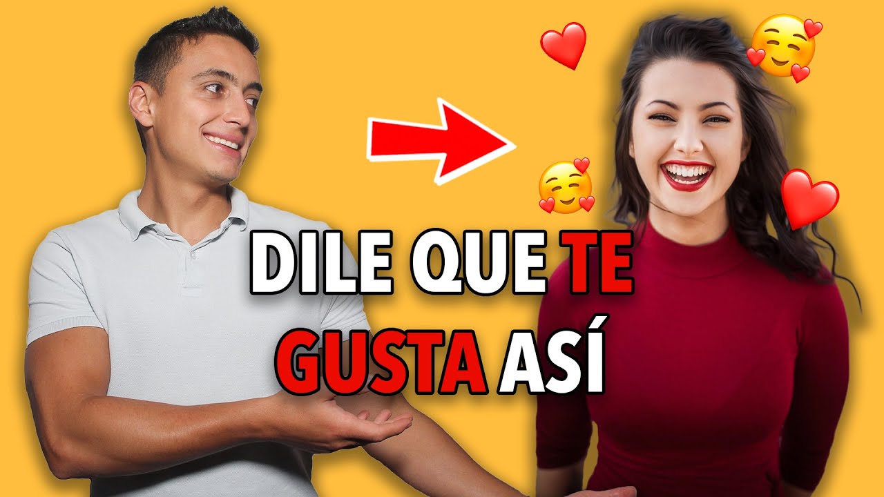 formas de decir que te gusta alguien