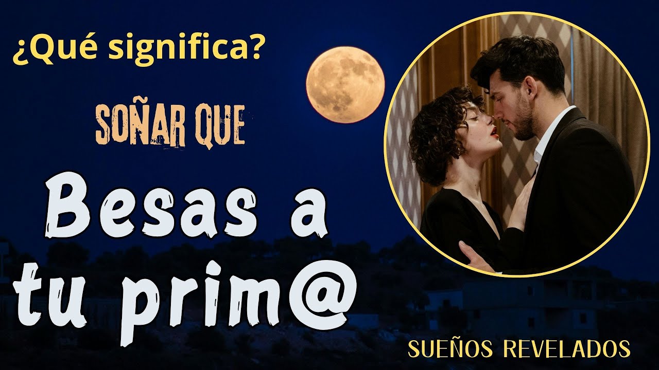 que significa soñar que te cojes a tu prima